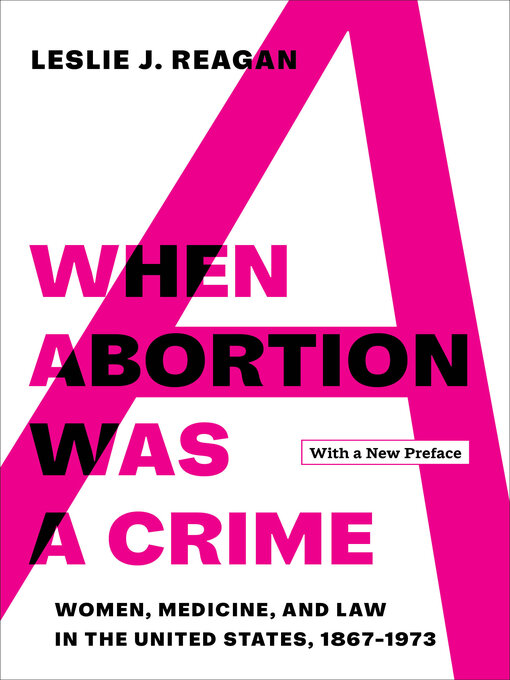 Title details for When Abortion Was a Crime by Leslie J. Reagan - Available